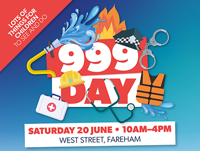 Lots of things for children to see and do 999 Day Saturday 20 June 10am-4pm West Street Fareham