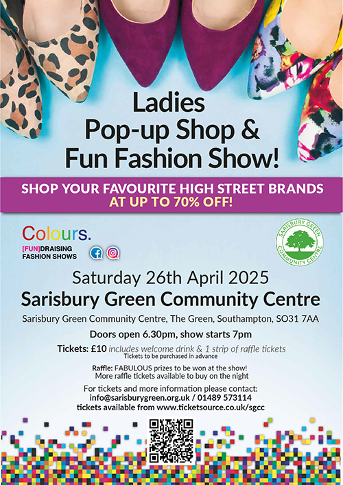Ladies Pop Up Shop and Fun Fashion Show, 26 April, 6.30pm, show starts at 7pm, Sarisbury Green Community Ctr, tickets £10, contact info@sarisburygreen.org.uk