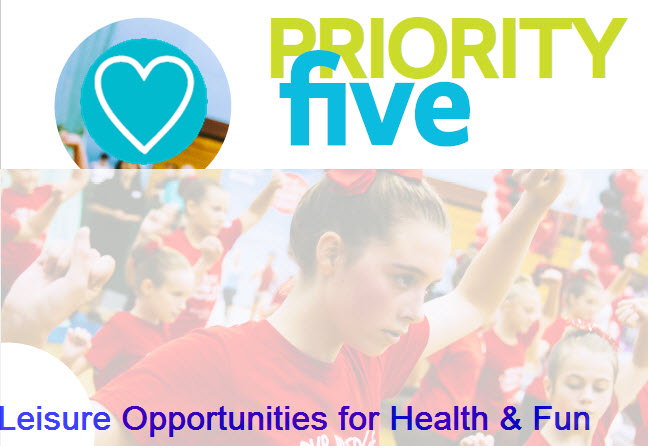 Priority five Leisure opportunities for health and fun